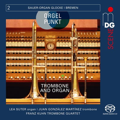 Lea Suter, Juan González Martínez, Franz Kuhn Trombone Quartet - Orgelpunkt: Sauer-Organ Glocke Bremen Vol. 2 (CD)