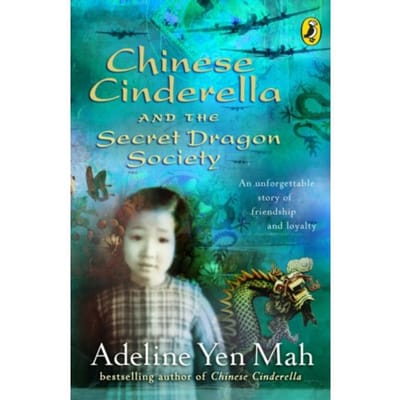 Chinese Cinderella And The Secret Dragon Society - Chinese Cinderella - Adeline Yen Mah