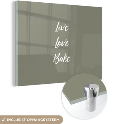 MuchoWow® Glasschilderij 120x90 cm - Schilderij acrylglas - Live love bake - Quotes - Spreuken - Bakken - Foto op glas - Schilderijen