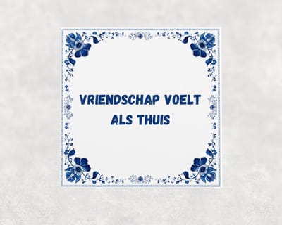 Spreuk tegel 15x15 cm Vriendschap voelt als thuis