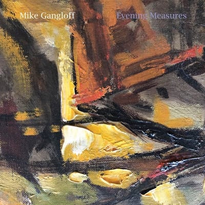 Mike Gangloff - Evening Measures (LP)