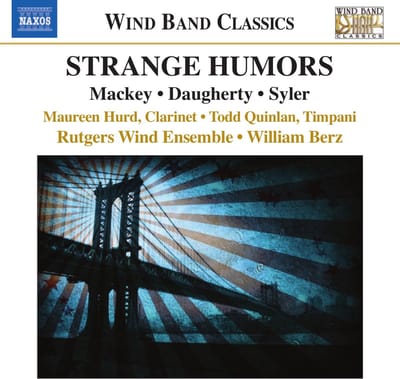 Maureen Hurd, Todd Quinlan, Rutgers Wind Ensemble, William Berz - Strange Humors (CD)