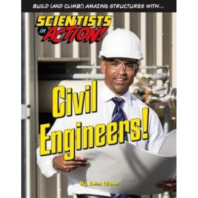 Civil Engineers - Scientists In Action - John Glenn