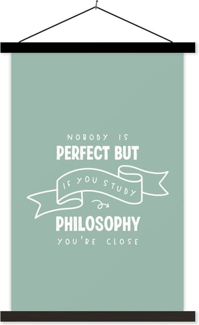 Posterhanger incl. Poster 40x60 cm - Schoolplaat - Filosofie - Spreuken - Studeren - Textielposter - Zwarte latten