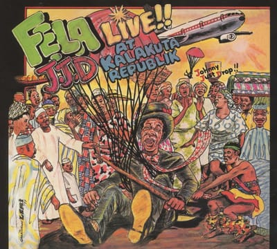 Fela Kuti, Fela Kuti, Africa 70 - Johnny Just Drop (JJD) | Unnecessary Begging (CD)