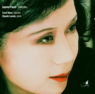 Yumi Nara & Claude Lavoix - Fauré: Mélodies (CD)