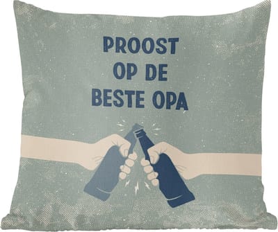 Sierkussens - Kussentjes Woonkamer - 60x60 cm - Quotes - Proost op de beste opa - Spreuken - Opa