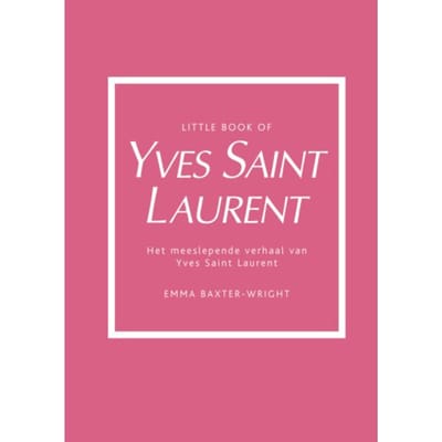 Little Book Of Yves Saint Laurent - Emma Baxter-Wright