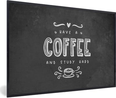 Fotolijst incl. Poster - Study - Studeren - Koffie - Studenten - Quote - 60x40 cm - Posterlijst