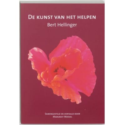 De Kunst Van Het Helpen - Bert Hellinger