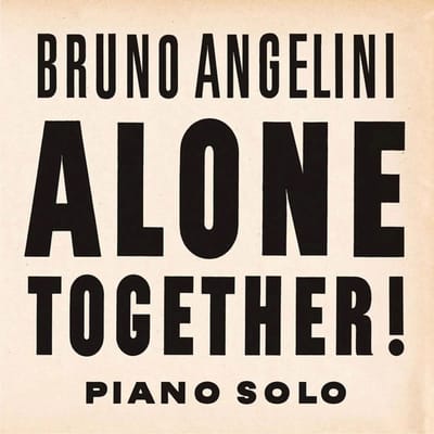 Bruno Angelini - Alone Together ! Piano Solo (CD)