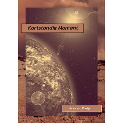 Kortstondig Moment - Arno van Rooijen