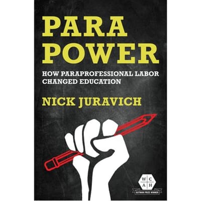 Para Power - Working Class In American History - Nick Juravich