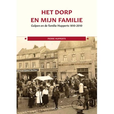 Het Dorp En Mijn Familie - Pierre Hupperts