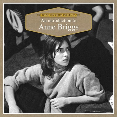 An Introduction To - Anne Briggs