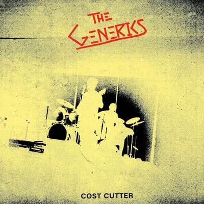 Generics - Cost Cutter (7" Single)