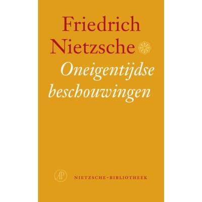 Oneigentijdse Beschouwingen - Nietzsche-Bibliotheek - Friedrich Nietzsche