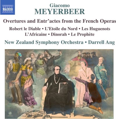 New Zealand Symphony Orchestra, Darrell Ang - Meyerbeer: Overtures And Entr'actes From The French Operas (CD)