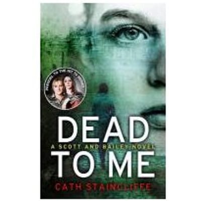Dead To Me - Cath Staincliffe