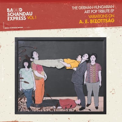 Various Artists - Ba(a)d Schandau Express Vol. 1. The German-Hungarian Art Pop Tribute EP. Variations On A.E. Bizottsag (LP)