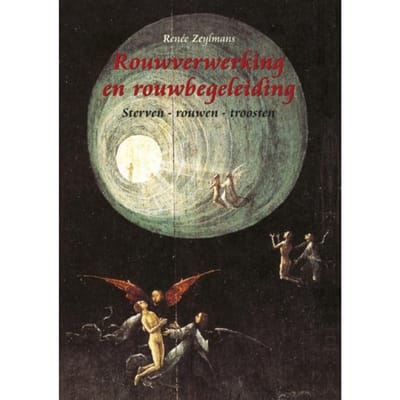Rouwverwerking En Rouwbegeleiding - Renée Zeylmans