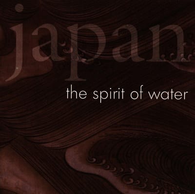 Various Artists - Japan The Spirit Of Water (CD)