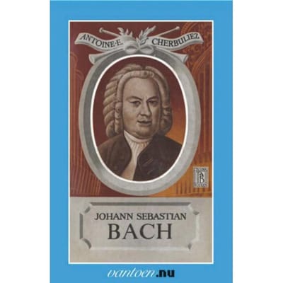Johann Sebastian Bach - Vantoen.Nu - A. Cherbuliez
