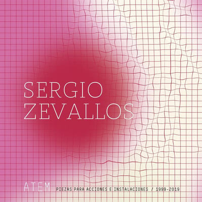 Sergio Zevallos - Atem: Piezas Para Acciones E Instalaciones (1999-2019) (LP)