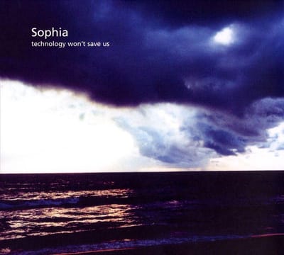 Sophia - Technology Won't Save Us (2 CD) (Limited Edition)