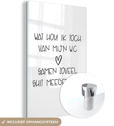 MuchoWow® Glasschilderij 120x180 cm - Schilderij acrylglas - Spreuken - Quotes - Wat hou ik toch van mijn wc, samen zoveel shit meegemaakt - Badkamer - Foto op glas - Schilderijen