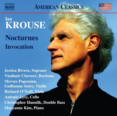 Vladimir Chernov, Jessica Rivera, Movses Pogossi - Ian Krouse: Nocturnes | Invocation (CD)