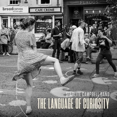 Starlite Campbell Band - The Language of Curiosity (CD)