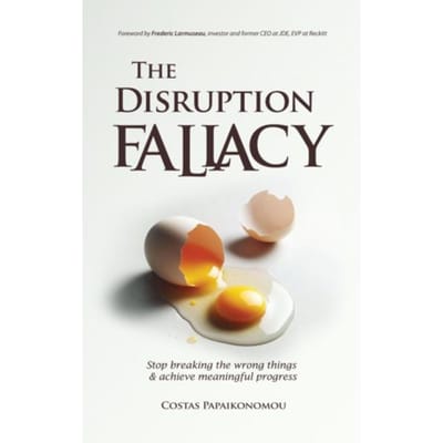 The Disruption Fallacy - Costas Papaikonomou