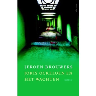 Joris Ockeloen En Het Wachten - Jeroen Brouwers
