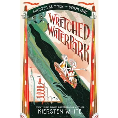 Wretched Waterpark - The Sinister Summer Series (#1) - Kiersten White