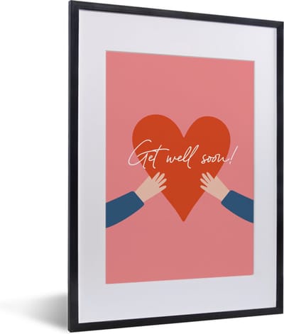 Fotolijst incl. Poster - Get well soon - Quote - Hartje - Arm - 30x40 cm - Posterlijst