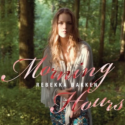 Rebekka Bakken - Morning Hour (CD)