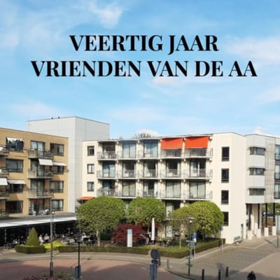 Veertig Jaar Vrienden Van De Aa - Hans Grooten