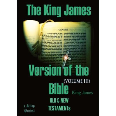 The King James Version Of The Bible - King James