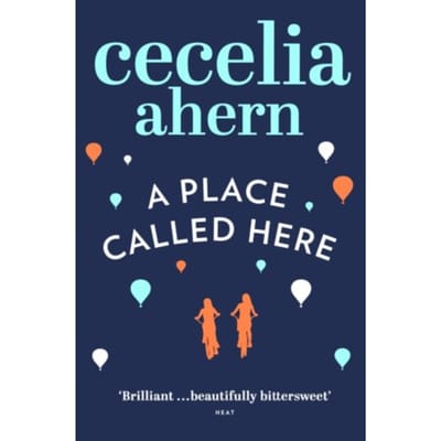 A Place Called Here - Cecelia Ahern