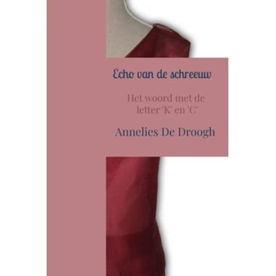 Echo Van De Schreeuw - Annelies De Droogh