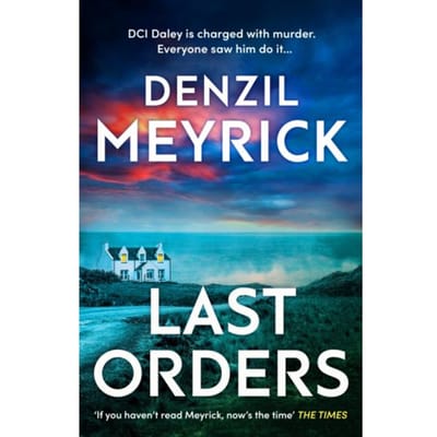 Last Orders - Dci Daley Thrillers - Denzil Meyrick