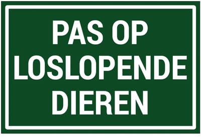 Pas op loslopende dieren bord | gecoat dibond materiaal | 18 x 12 cm