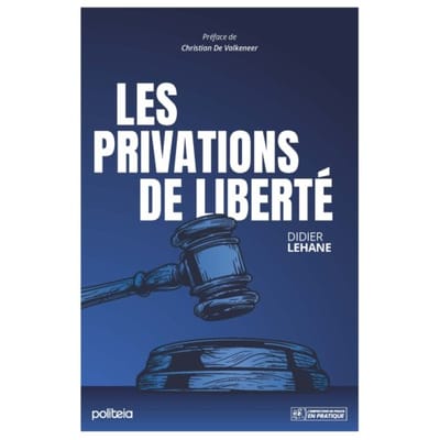 Privation De Liberté Judiciaire - Didier Lehane