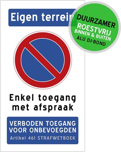Pictogram/ bord XL Dibond | "Eigen terrein - Enkel toegang met afspraak - Verboden toegang" | 27 x 50 cm | Artikel 461 strafwetboek | Roestvrij | 1 stuk