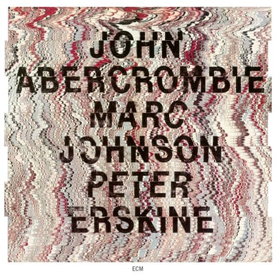 John Abercrombie, Marc Johnson & Peter Erskine - John Abercrombie, Marc Johnson & Peter Erskine (CD) (Limited Edition)