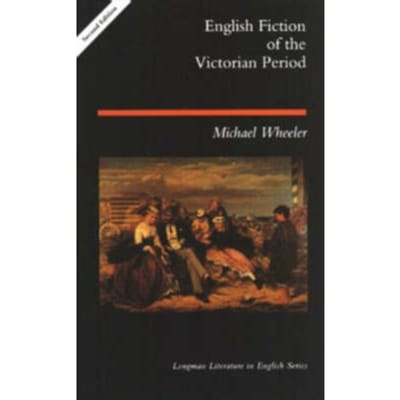 English Fiction Of The Victorian Period - Longman Literature In English Series - Wheeler, Michael