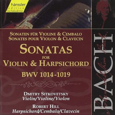 Dmitry Sitkovetsky & Robert Hill - J.S. Bach: Sonatas for Violin & Harpsichord, BWV 1014-1019 (CD)