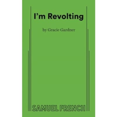 I'm Revolting - Gardner, Gracie