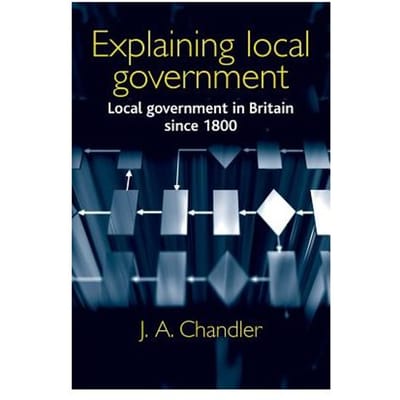 Explaining Local Government - Chandler, J.